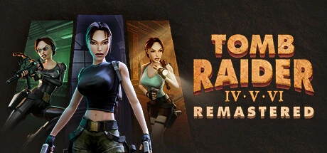 古墓丽影456重制版v20250214 Tomb Raider IV-VI Remastered免安装中文